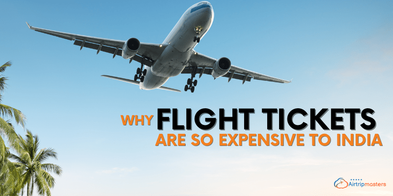 why flight tickets are so expensive now to India
