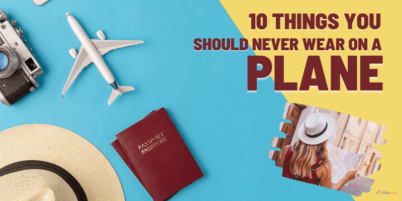 things you should never wear on a plane