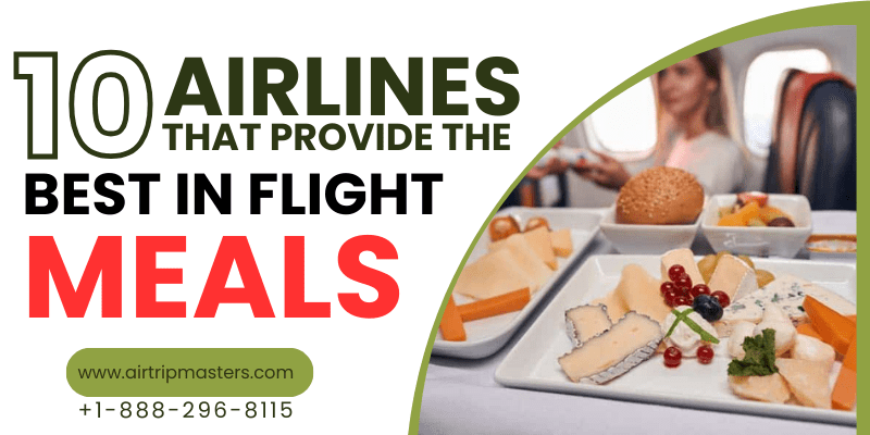 airlines that provide the best in flight meals