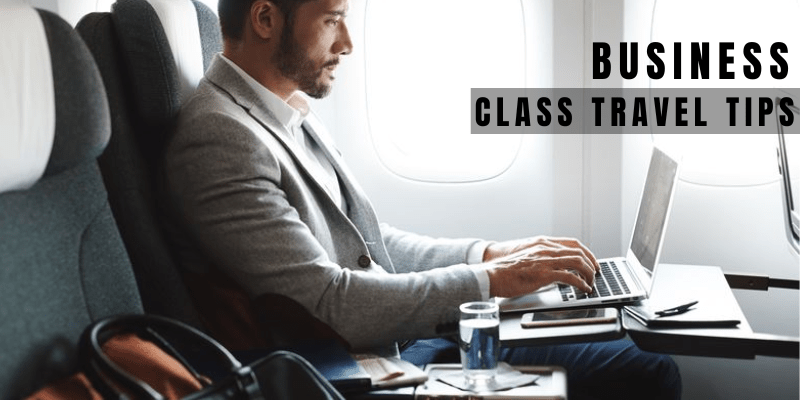 business class travel tips