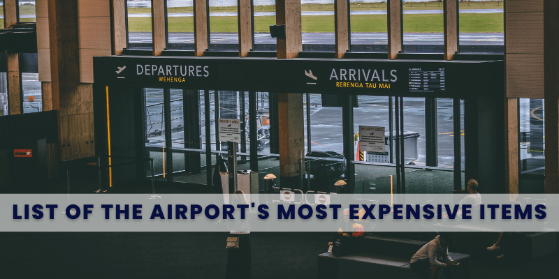 Airport's Most Expensive Items