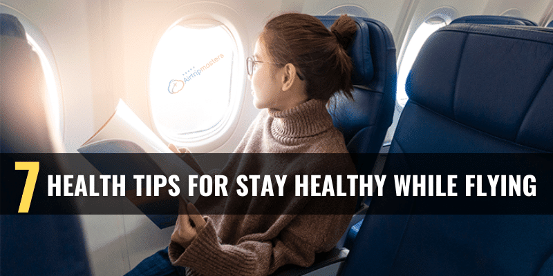 Stay Healthy While Flying