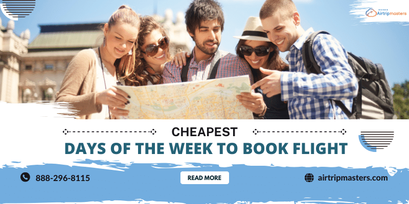 What are the Cheapest Days of the Week to book a flights in 2024?