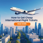 How to Get Cheap International Flight Tickets