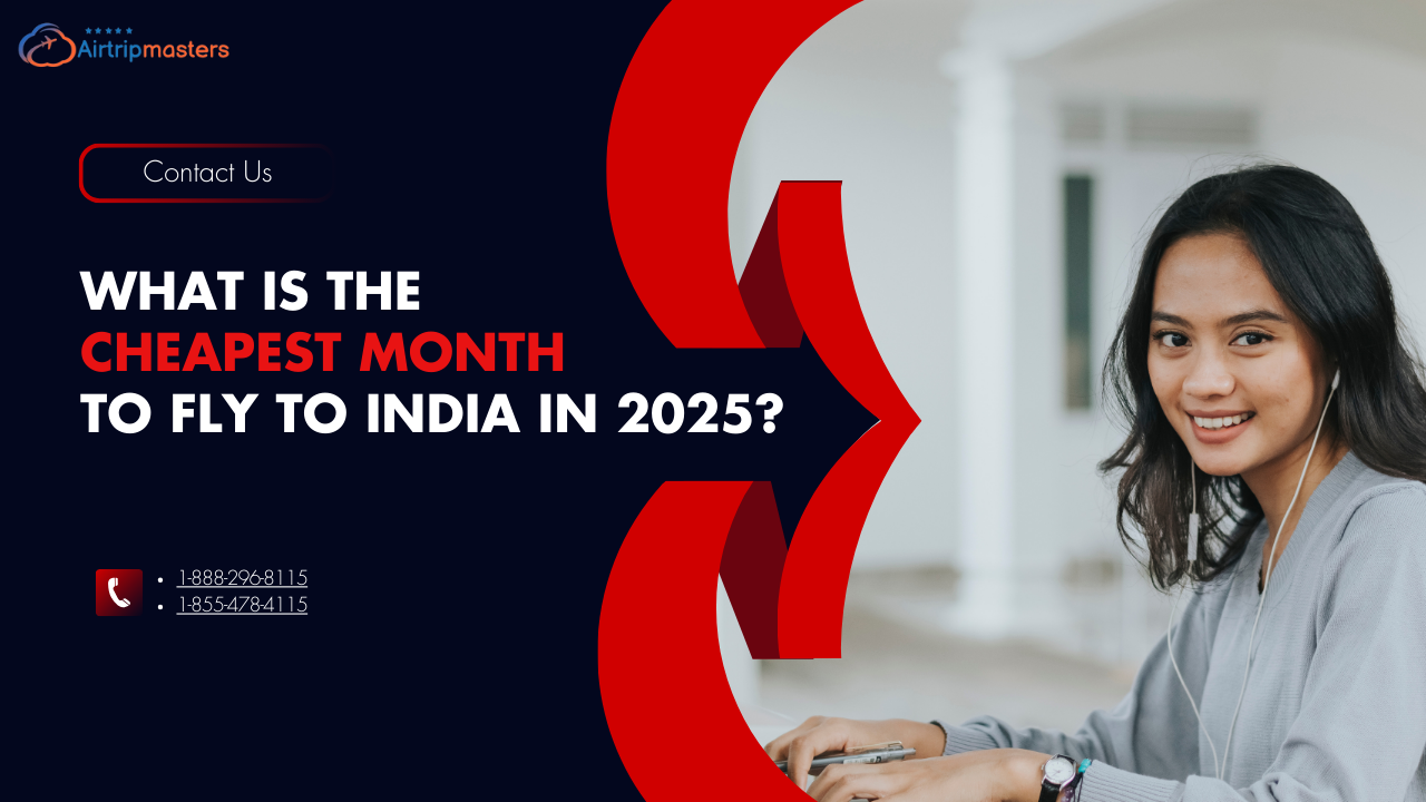 What is the cheapest month to fly to India in 2025