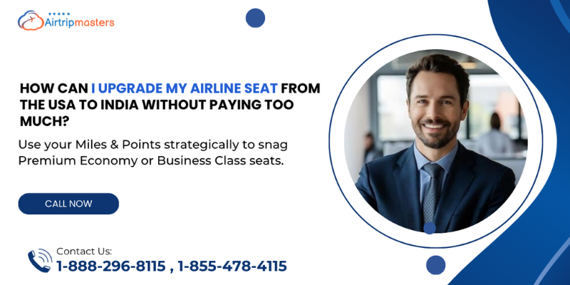 Can I Upgrade My Airline Seat from the USA to India