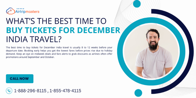 best time to buy tickets for December India travel