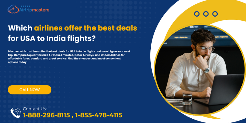 Best Deals for USA to India Flights