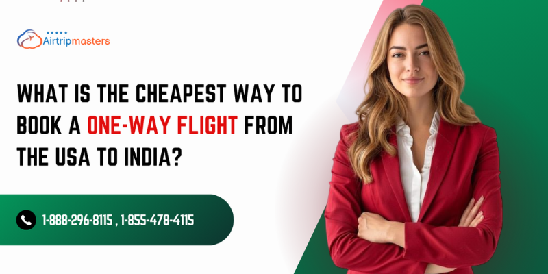 Book a One Way Flight from the USA to India