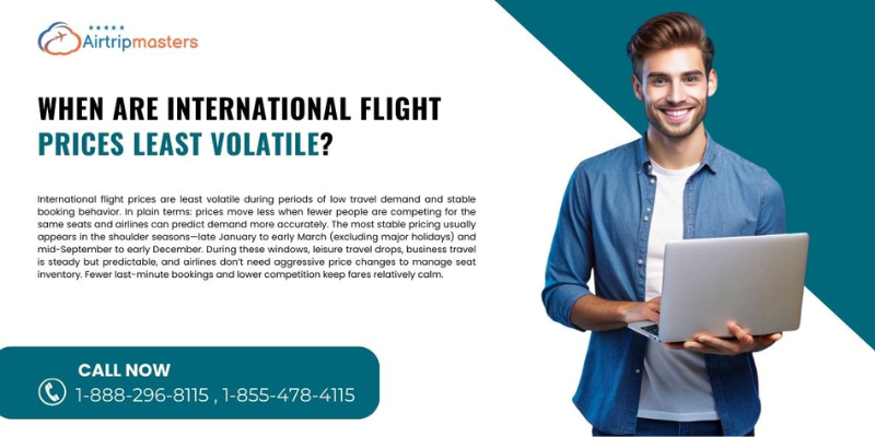 When Are International Flight Prices Least Volatile