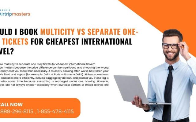 Should I Book Multicity vs Separate One-Way Tickets for Cheapest International Travel? | Airtripmaster