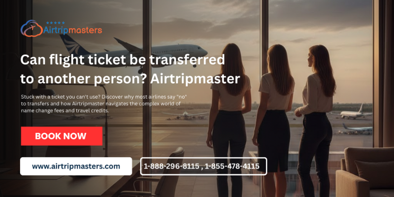 Can flight ticket be transferred to another person