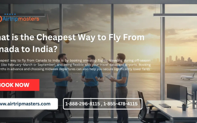 What is the Cheapest Way to Fly From Canada to India?