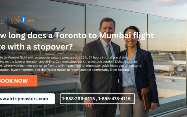 How long does a Toronto to Mumbai flight take with a stopover?