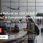 How to Get a Refund on USA to India Flight Tickets