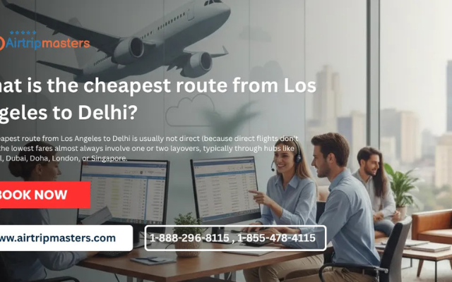What is the cheapest route from Los Angeles to Delhi?