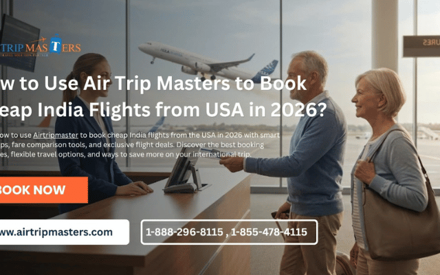 How to Use Air Trip Masters to Book Cheap India Flights from USA in 2026