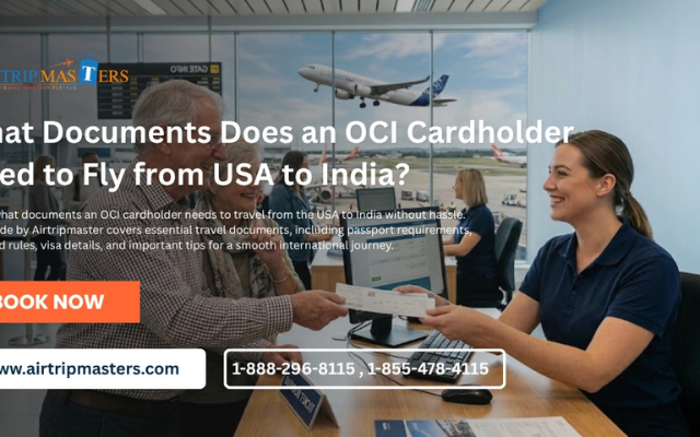 What Documents Does an OCI Cardholder Need to Fly from USA to India