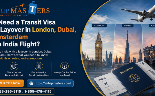Do I Need a Transit Visa for a Layover in London, Dubai, or Amsterdam on an India Flight?